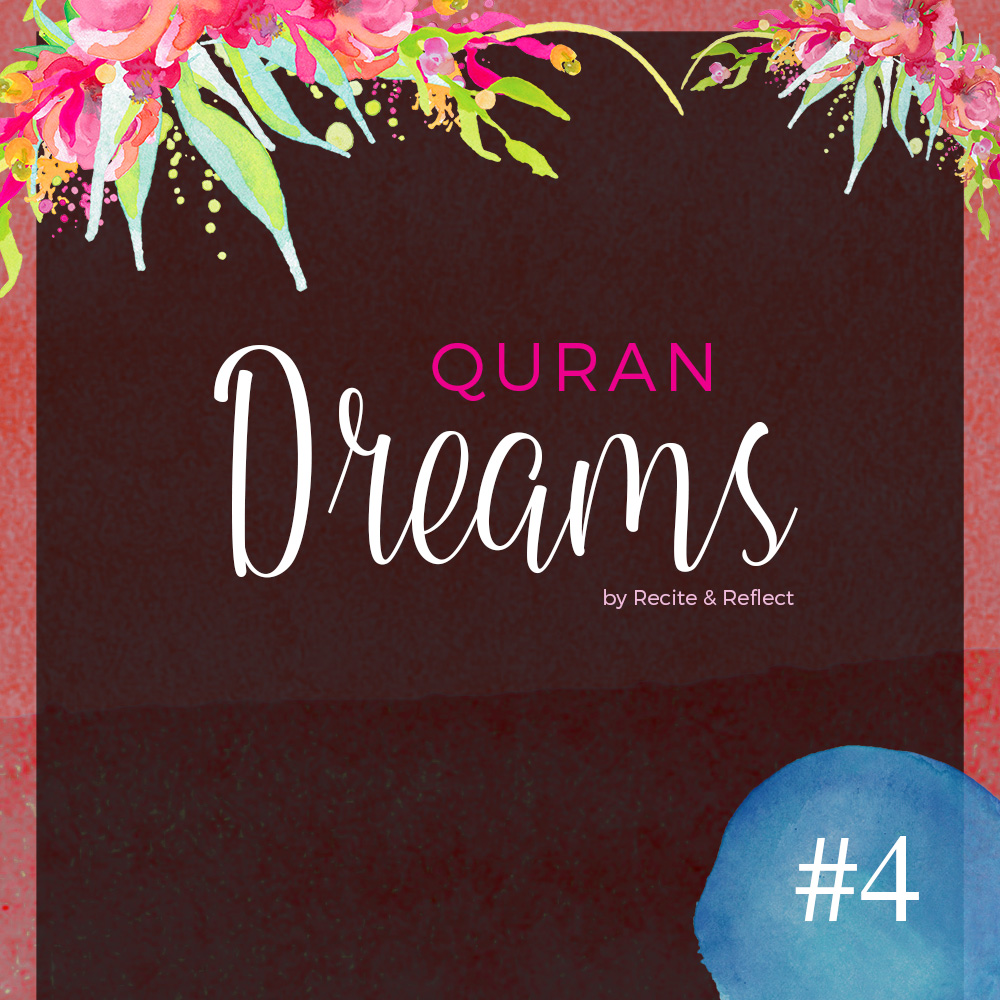 Quran Dreams #2 by Recite & Reflect